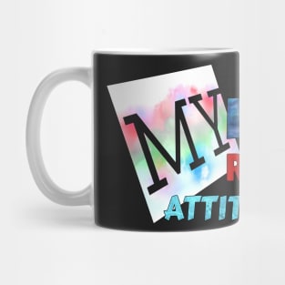 MY LIFE, MY RULES,  MY ATTITUDE!!! Mug